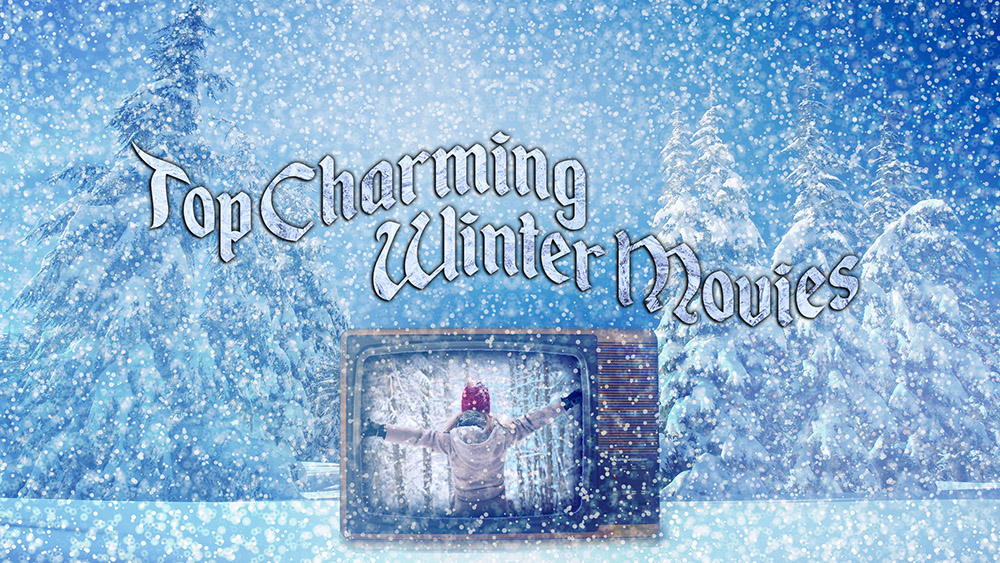 TOP CHARMING WINTER MOVIES!