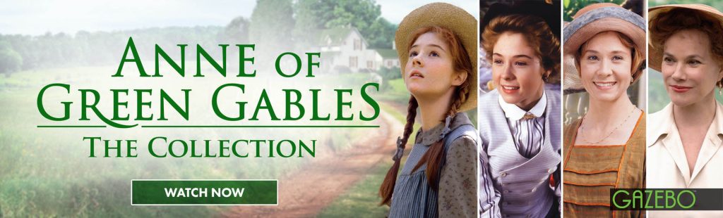 Watch now at Gazebo - Anne of Green Gables