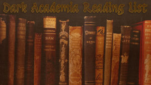 Dark Academia Reading List