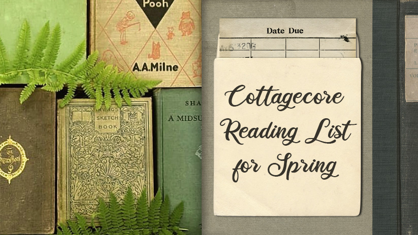 Cottagecore Reading List for Spring and Summer