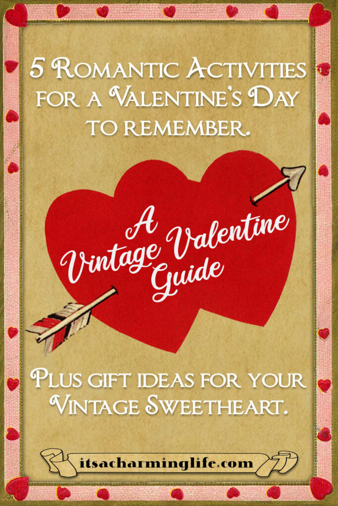 A Vintage Valentines Day - Activities + Gift Guide - It's a Charming Life