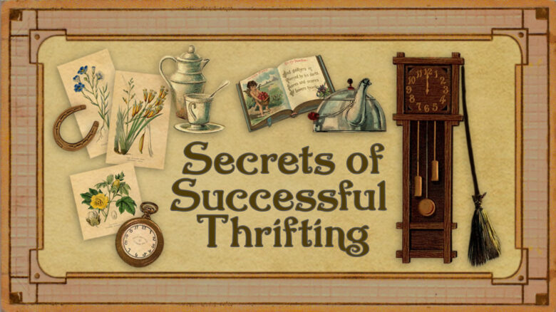 Vintage Thrifting - Secrets to succesful thrifting - It's a Charming Life